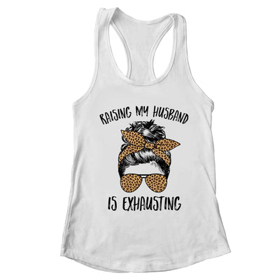 Raising My Husband Is Exhaust Messy Bun Life Leopard T-Shirt & Tank Top | Teecentury.com