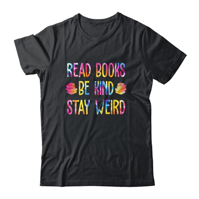Read Books Be Kind Stay Weird Casual Book Lover Shirt & Tank Top | teecentury