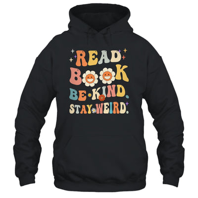 Read Books Be Kind Stay Weird Casual Book Lover Groovy Shirt & Tank Top | teecentury