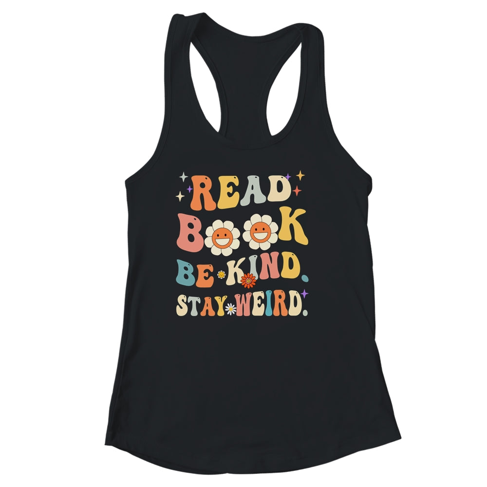 Read Books Be Kind Stay Weird Casual Book Lover Groovy Shirt & Tank Top | teecentury