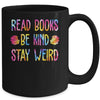 Read Books Be Kind Stay Weird Casual Book Lover Mug | teecentury