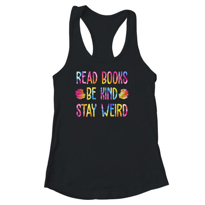 Read Books Be Kind Stay Weird Casual Book Lover Shirt & Tank Top | teecentury