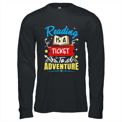 Reading Is A Ticket To Adventure Book Lover Teacher Bookworm Shirt & Hoodie | teecentury