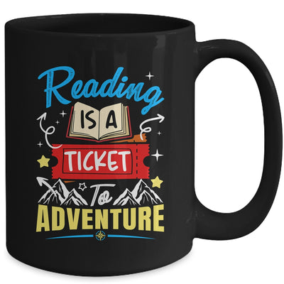 Reading Is A Ticket To Adventure Book Lover Teacher Bookworm Mug | teecentury