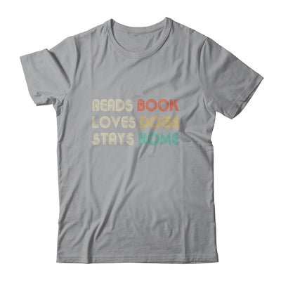 Reads Books Loves Dogs Stays Home T-Shirt & Tank Top | Teecentury.com