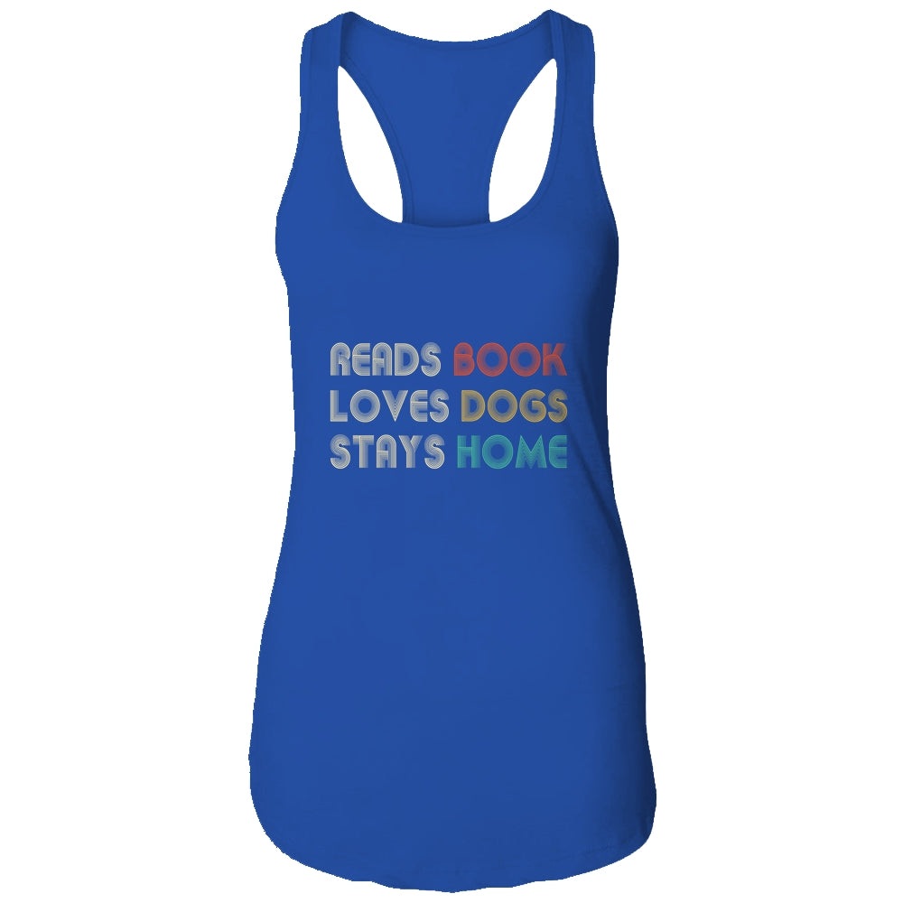 Reads Books Loves Dogs Stays Home T-Shirt & Tank Top | Teecentury.com