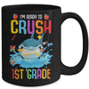 Ready To Crush 1st Grade Shark Back To School Mug Coffee Mug | Teecentury.com