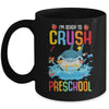 Ready To Crush Preschool Shark Back To School Mug Coffee Mug | Teecentury.com