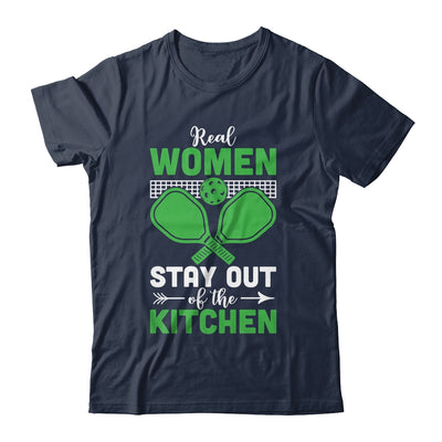 Real Women Stay Out Of The Kitchen Play Pickleball Funny Shirt & Tank Top | teecentury