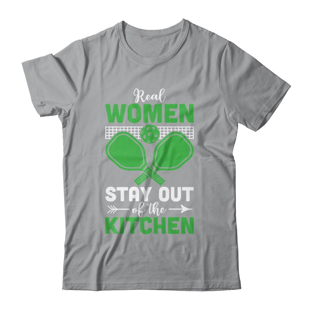 Real Women Stay Out Of The Kitchen Play Pickleball Funny Shirt & Tank Top | teecentury