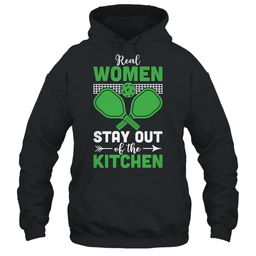 Real Women Stay Out Of The Kitchen Play Pickleball Funny Shirt & Tank Top | teecentury