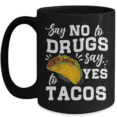 Red Ribbon Week Say No To Say Yes To Tacos Taco Mug | teecentury