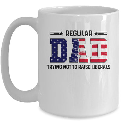 Regular Dad Trying Not To Raise Liberal American USA Flag Mug Coffee Mug | Teecentury.com