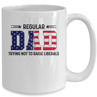 Regular Dad Trying Not To Raise Liberal American USA Flag Mug Coffee Mug | Teecentury.com