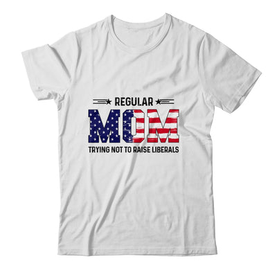 Regular Mom Trying Not To Raise Liberal American USA Flag T-Shirt & Tank Top | Teecentury.com