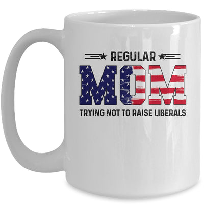 Regular Mom Trying Not To Raise Liberal American USA Flag Mug Coffee Mug | Teecentury.com