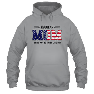 Regular Mom Trying Not To Raise Liberal American USA Flag T-Shirt & Tank Top | Teecentury.com