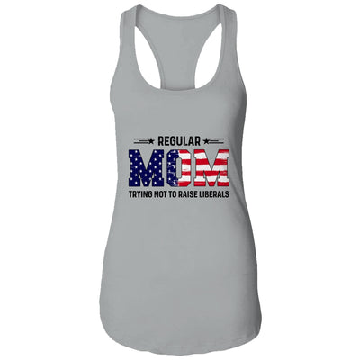 Regular Mom Trying Not To Raise Liberal American USA Flag T-Shirt & Tank Top | Teecentury.com