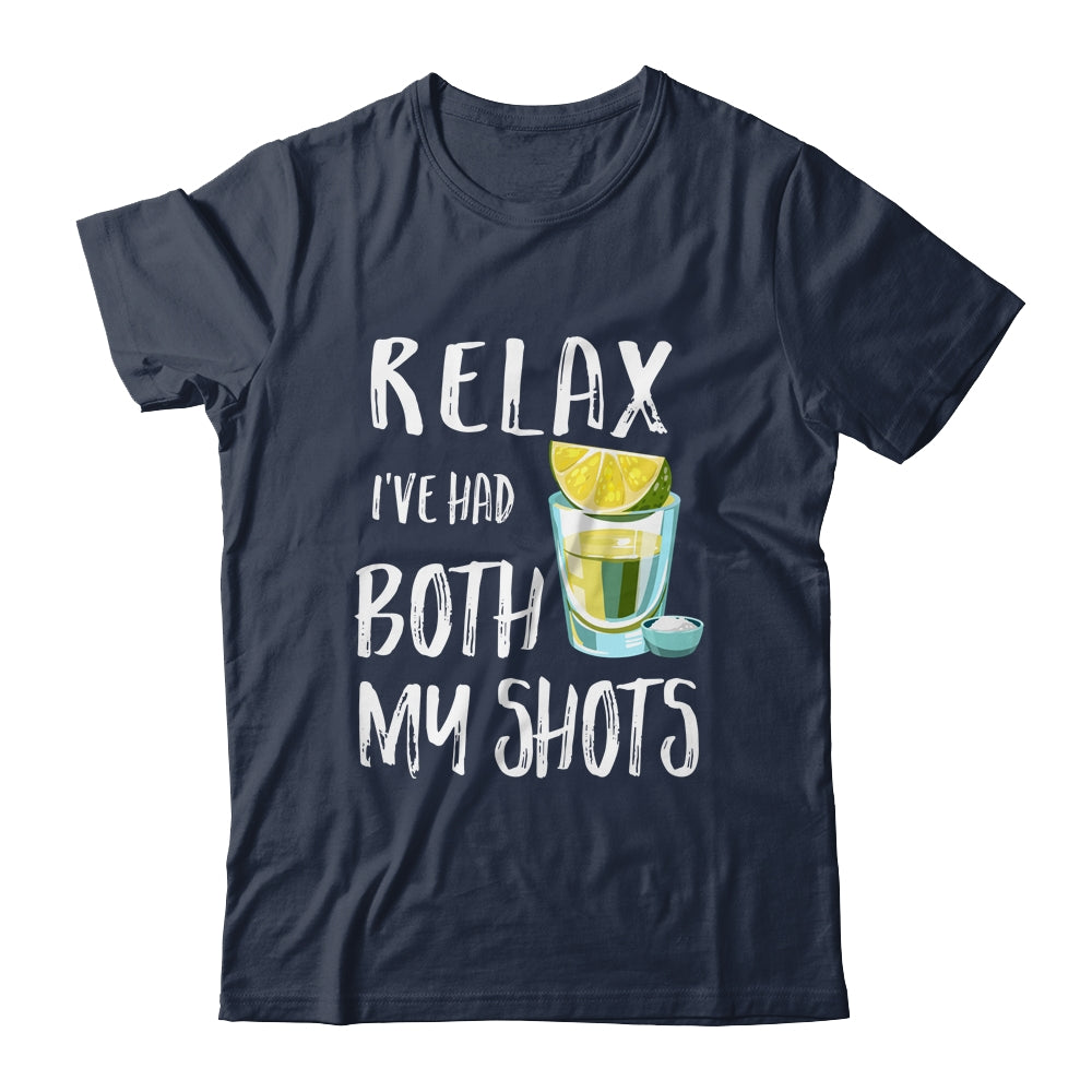 Relax I've Had Both My Shots Funny Drinking T-Shirt & Tank Top | Teecentury.com