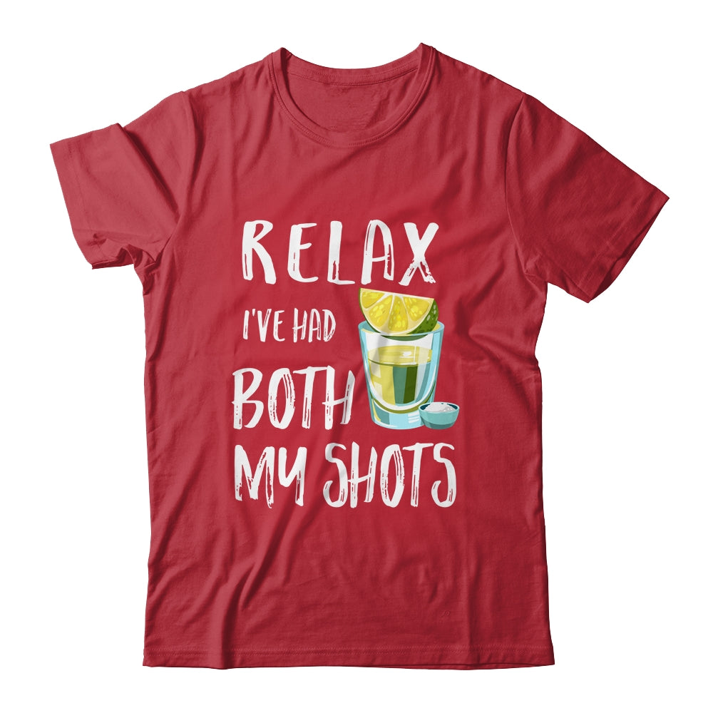 Relax I've Had Both My Shots Funny Drinking T-Shirt & Tank Top | Teecentury.com