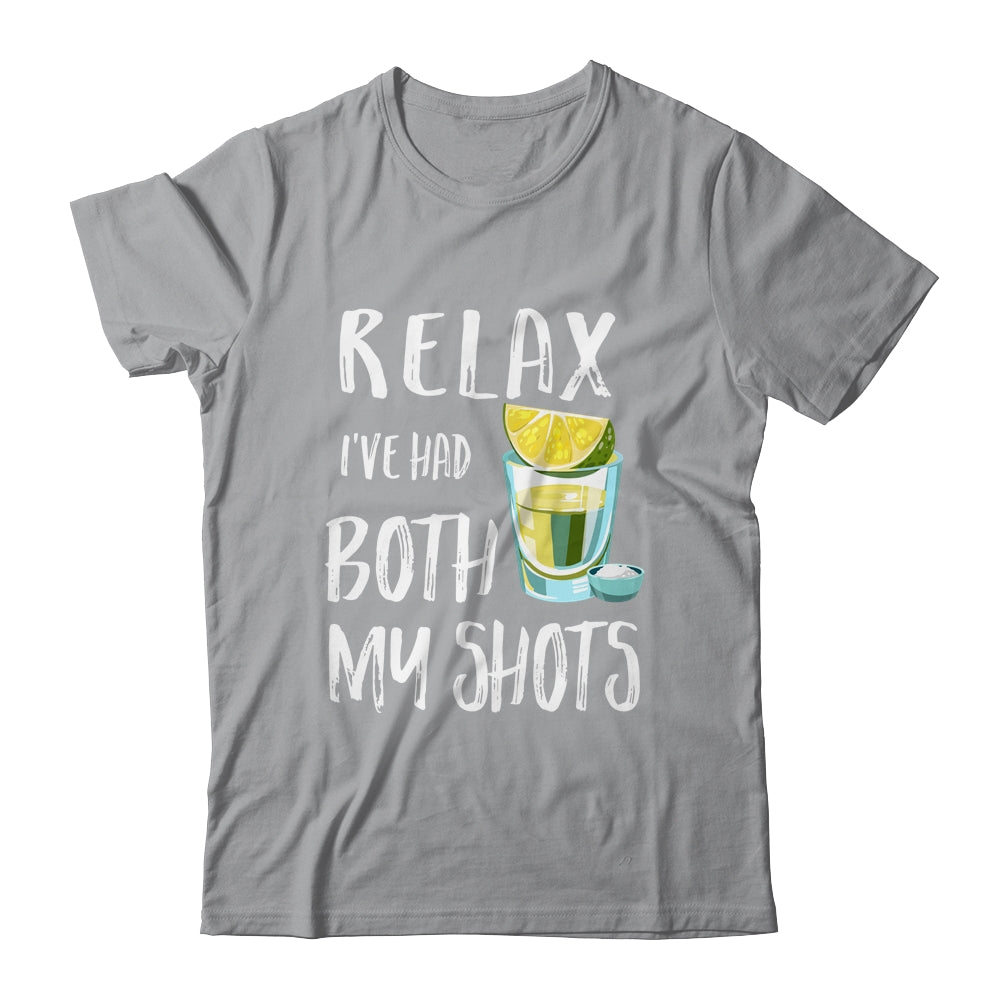 Relax I've Had Both My Shots Funny Drinking T-Shirt & Tank Top | Teecentury.com