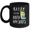 Relax I've Had Both My Shots Funny Drinking Mug Coffee Mug | Teecentury.com