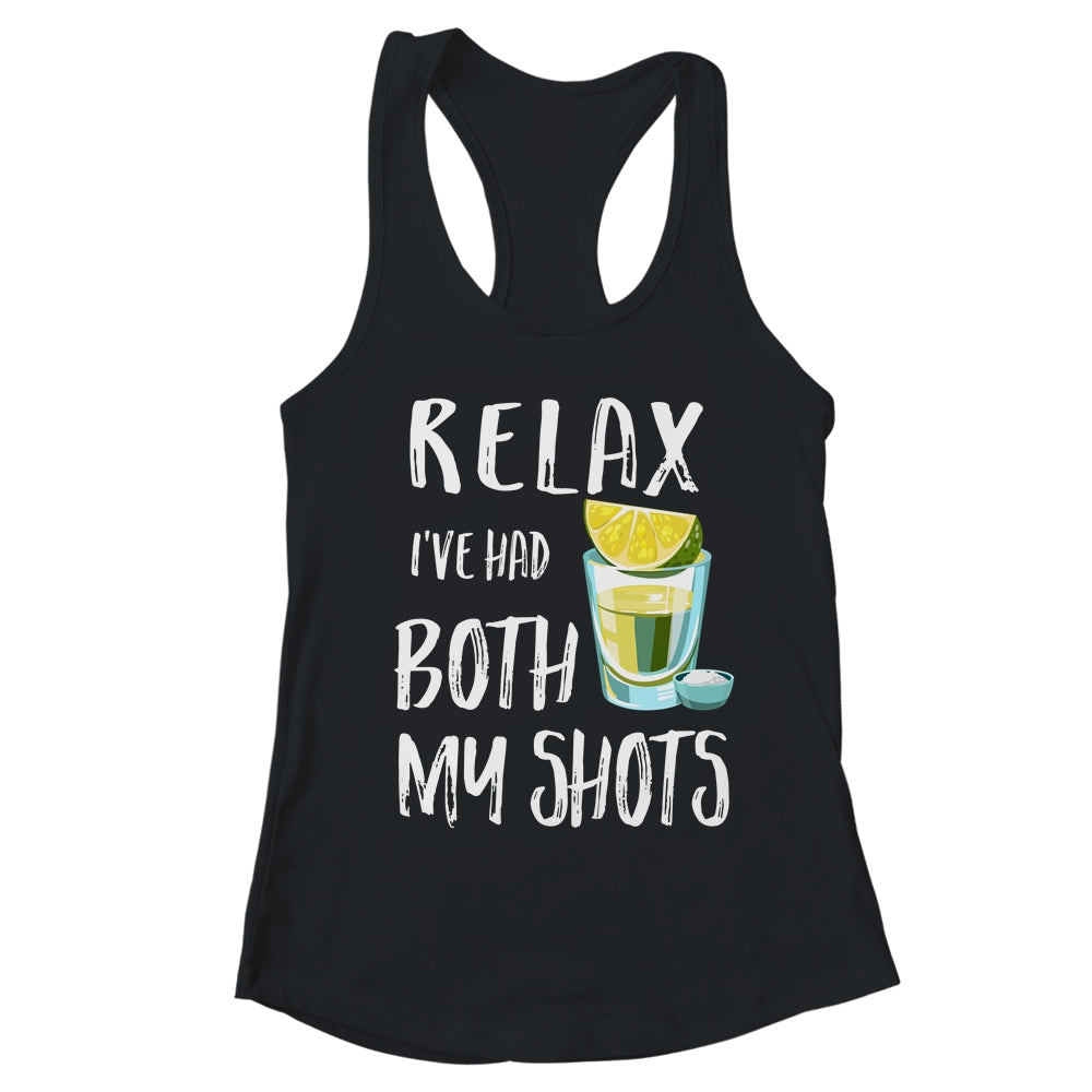 Relax I've Had Both My Shots Funny Drinking T-Shirt & Tank Top | Teecentury.com