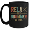 Relax The Drummer Is Here Funny Drummer Design For Men Retro Mug | teecentury