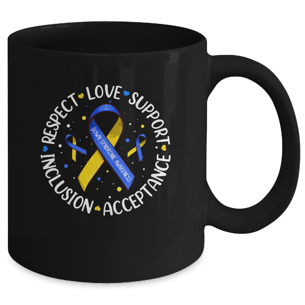 Respect Love Support Acceptance Down Syndrome Awareness Mug | teecentury