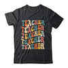 Retro Groovy Teacher Inspirational Happy Back to School Shirt & Hoodie | teecentury