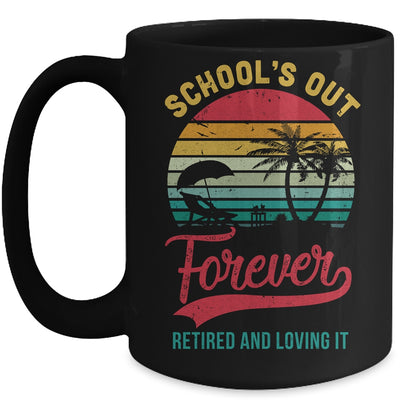 Retro Last Day Of School Schools Out Forever Retired Teacher Mug Coffee Mug | Teecentury.com