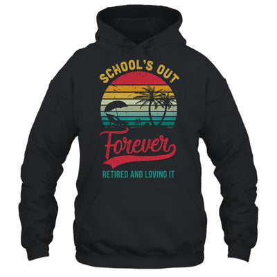 Retro Last Day Of School Schools Out Forever Retired Teacher T-Shirt & Tank Top | Teecentury.com