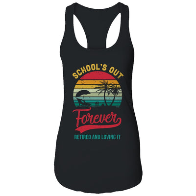 Retro Last Day Of School Schools Out Forever Retired Teacher T-Shirt & Tank Top | Teecentury.com