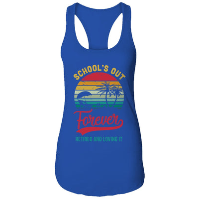 Retro Last Day Of School Schools Out Forever Retired Teacher T-Shirt & Tank Top | Teecentury.com