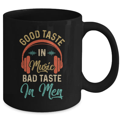 Retro Womens Good Taste In Music Bad Taste In Men Funny Mug Coffee Mug | Teecentury.com