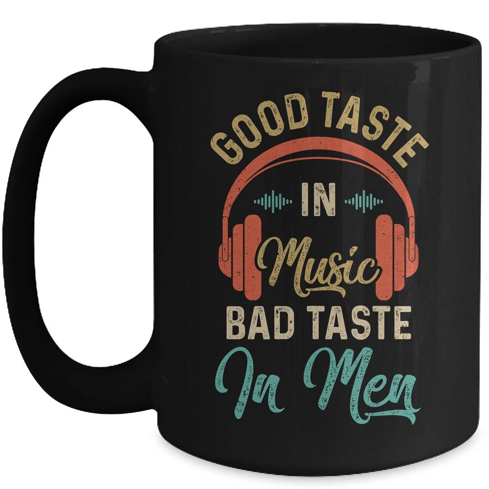 Retro Womens Good Taste In Music Bad Taste In Men Funny Mug Coffee Mug | Teecentury.com
