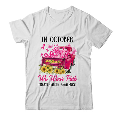 Ribbon Truck In October We Wear Pink Breast Cancer Awareness T-Shirt & Hoodie | Teecentury.com