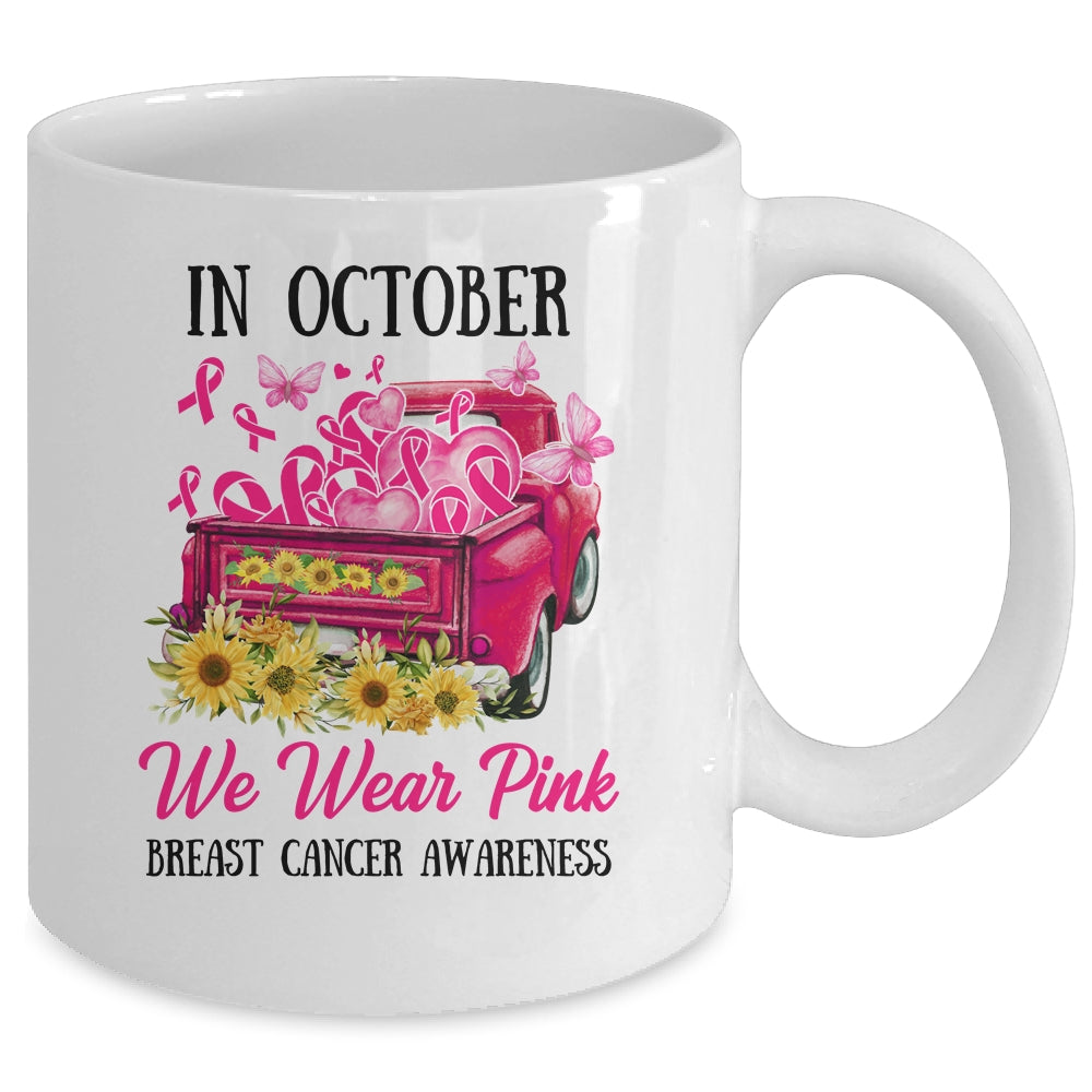 Ribbon Truck In October We Wear Pink Breast Cancer Awareness Mug Coffee Mug | Teecentury.com