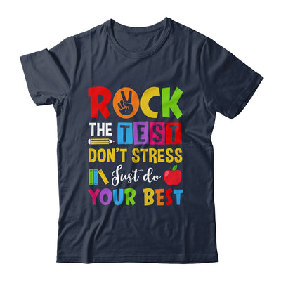Rock The Test Don't Stress Just Do Your Best Funny Testing Shirt & Hoodie | teecentury