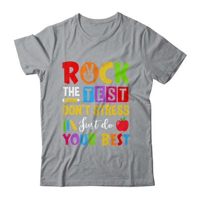 Rock The Test Don't Stress Just Do Your Best Funny Testing Shirt & Hoodie | teecentury