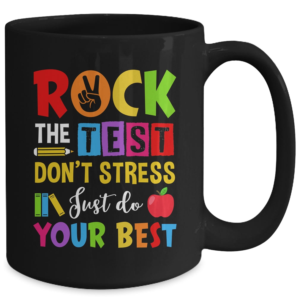 Rock The Test Don't Stress Just Do Your Best Funny Testing Mug | teecentury