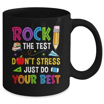 Rock The Test Dont Stress Just Do Your Best Teacher Test Day Mug | teecentury