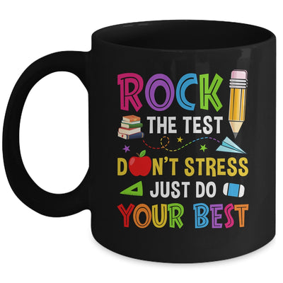 Rock The Test Dont Stress Just Do Your Best Teacher Test Day Mug | teecentury