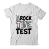 Rock The Test Teacher Test Day Testing Day Tie Dye Teacher Shirt & Hoodie | teecentury