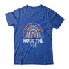 Rock The Test Test Day Teacher Testing Day Rainbow Shirt & Hoodie | teecentury