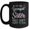 Rules Dont Apply To Me Youngest Adult 3 Sisters Mug Coffee Mug | Teecentury.com