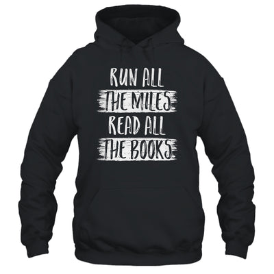 Run All The Miles Read All The Books T-Shirt & Tank Top | Teecentury.com