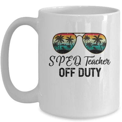 SPED Teacher Off Duty Last Day Of School Teacher Summer Mug Coffee Mug | Teecentury.com