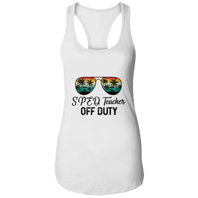 SPED Teacher Off Duty Last Day Of School Teacher Summer T-Shirt & Tank Top | Teecentury.com