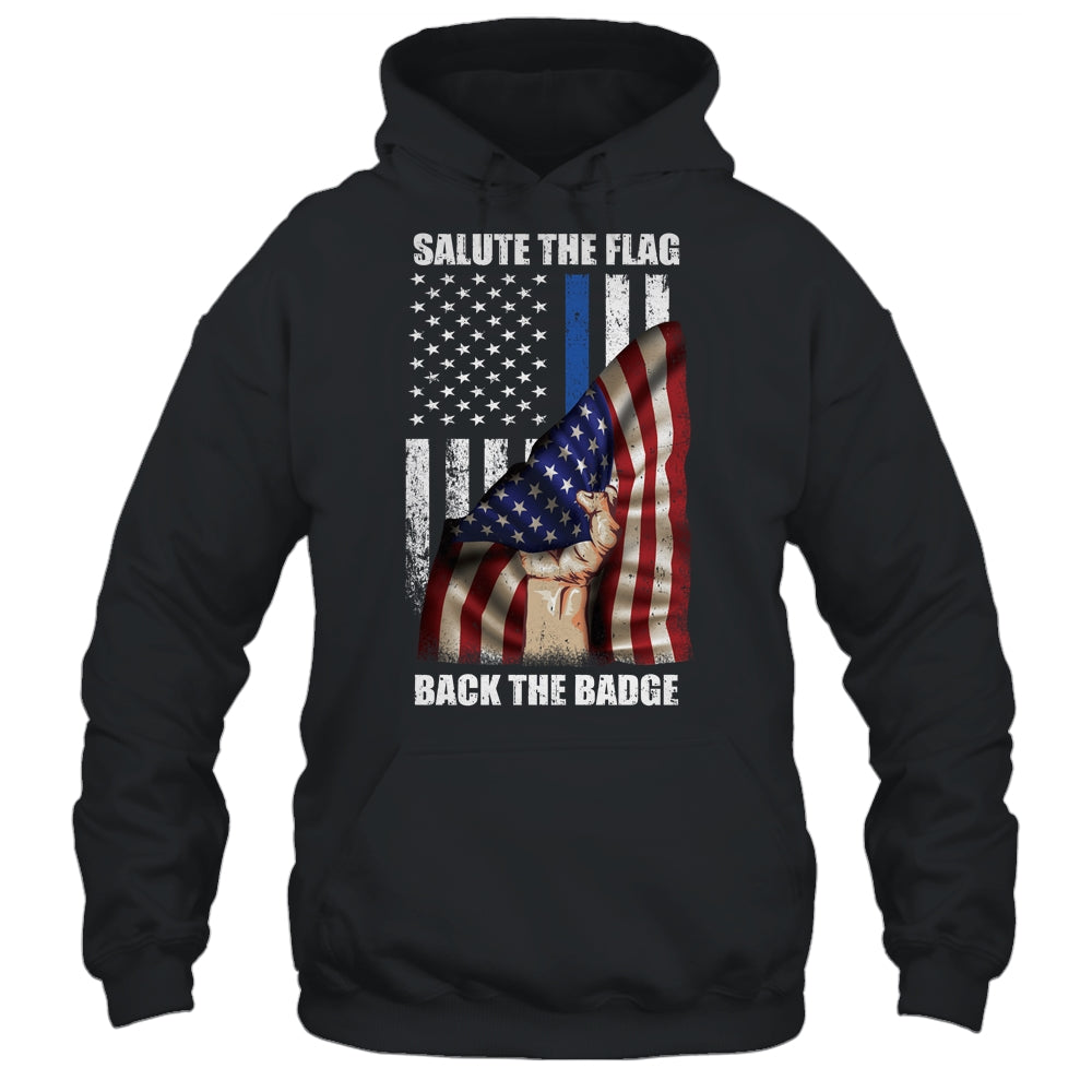 Salute The Flag Back The Badge Flag Police Hand Gift T-Shirt & Hoodie | Teecentury.com